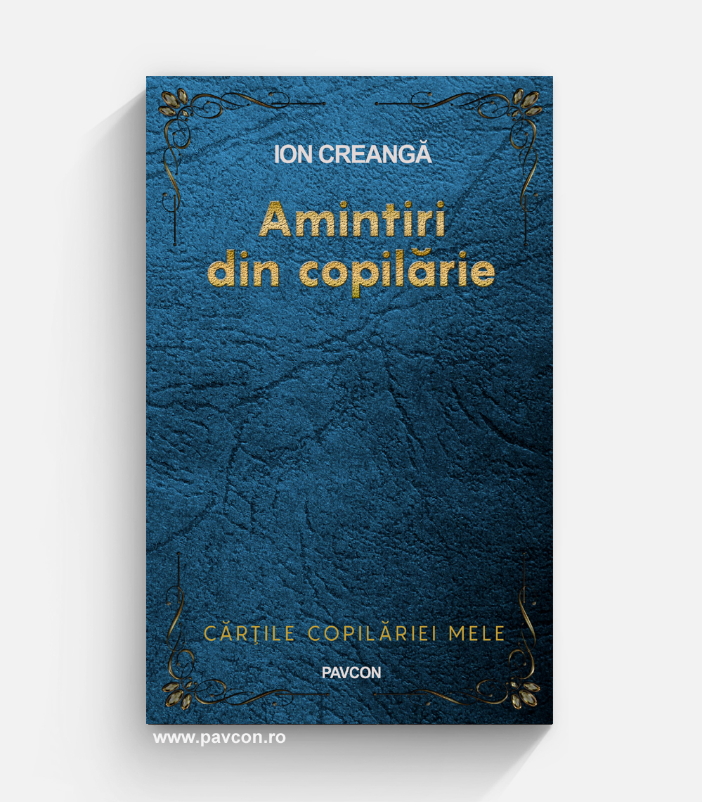 Amintiri din copilărie - Ion Creangă