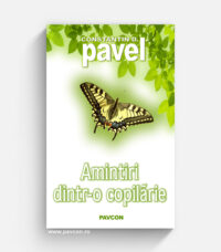 Amintiri dintr-o copilărie - Constantin D. Pavel