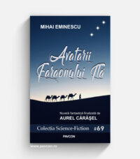 Avatarii Faraonului Tlá - Mihai Eminescu & Aurel Cărășel