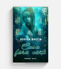Casa fără cărți - Rodica Bretin