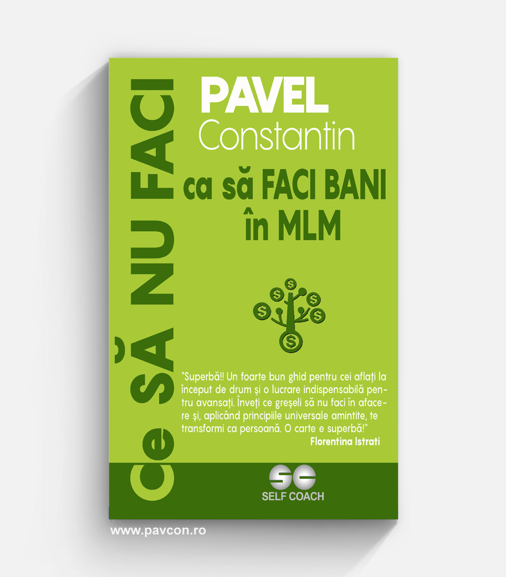 Ce SĂ NU FACI ca SĂ FACI BANI în MLM - Constantin Pavel