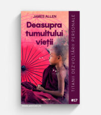 Deasupra tumultului vieții - James Allen
