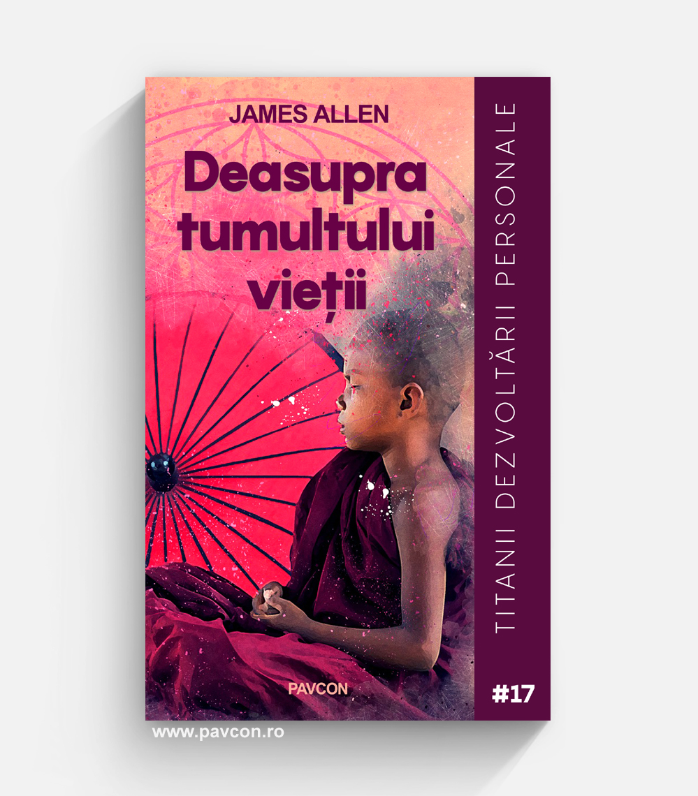Deasupra tumultului vieții - James Allen