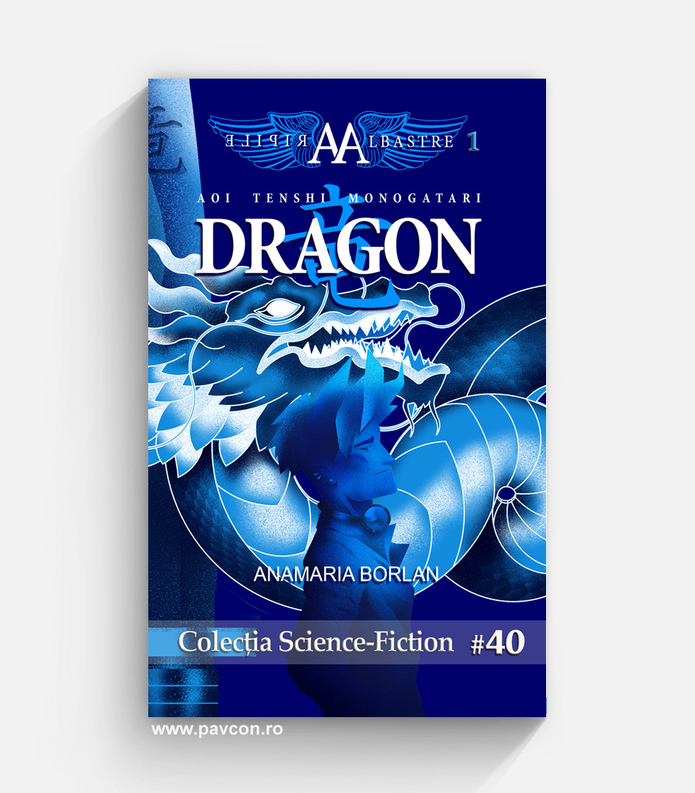 Aripile Albastre 01 - DRAGON - Anamaria Borlan