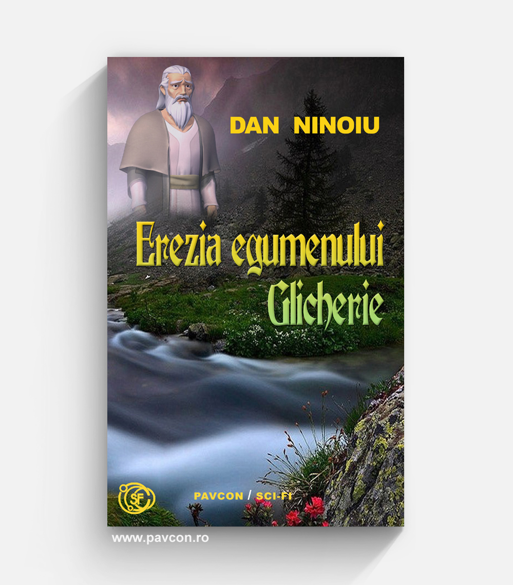 Erezia egumenului Glicherie - Daniel Ninoiu