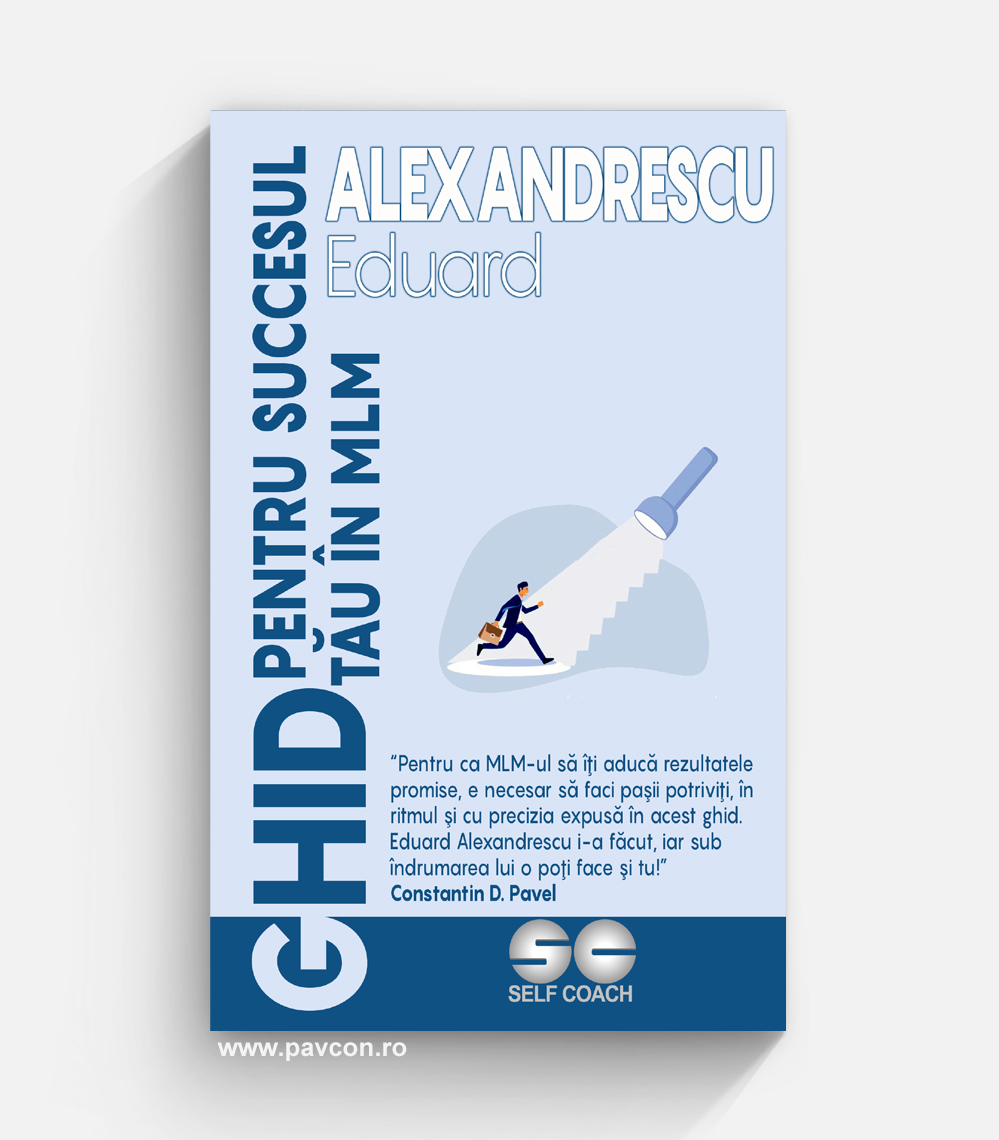 Ghid pentru succesul tău în MLM - Eduard Alexandrescu