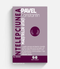 Înțelepciunea Maeștrilor Uitați - Constantin D. Pavel