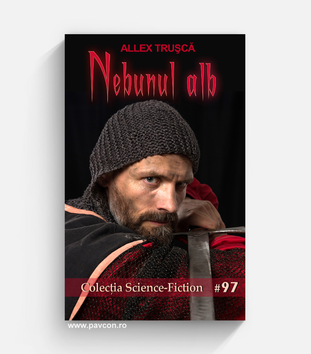 Nebunul alb - Allex Trușcă