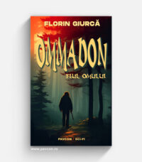 Ommadon, fiul omului - Florin Giurcă