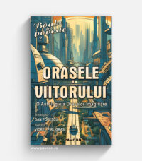 Orașele Viitorului - (antolog. Dan Popescu)