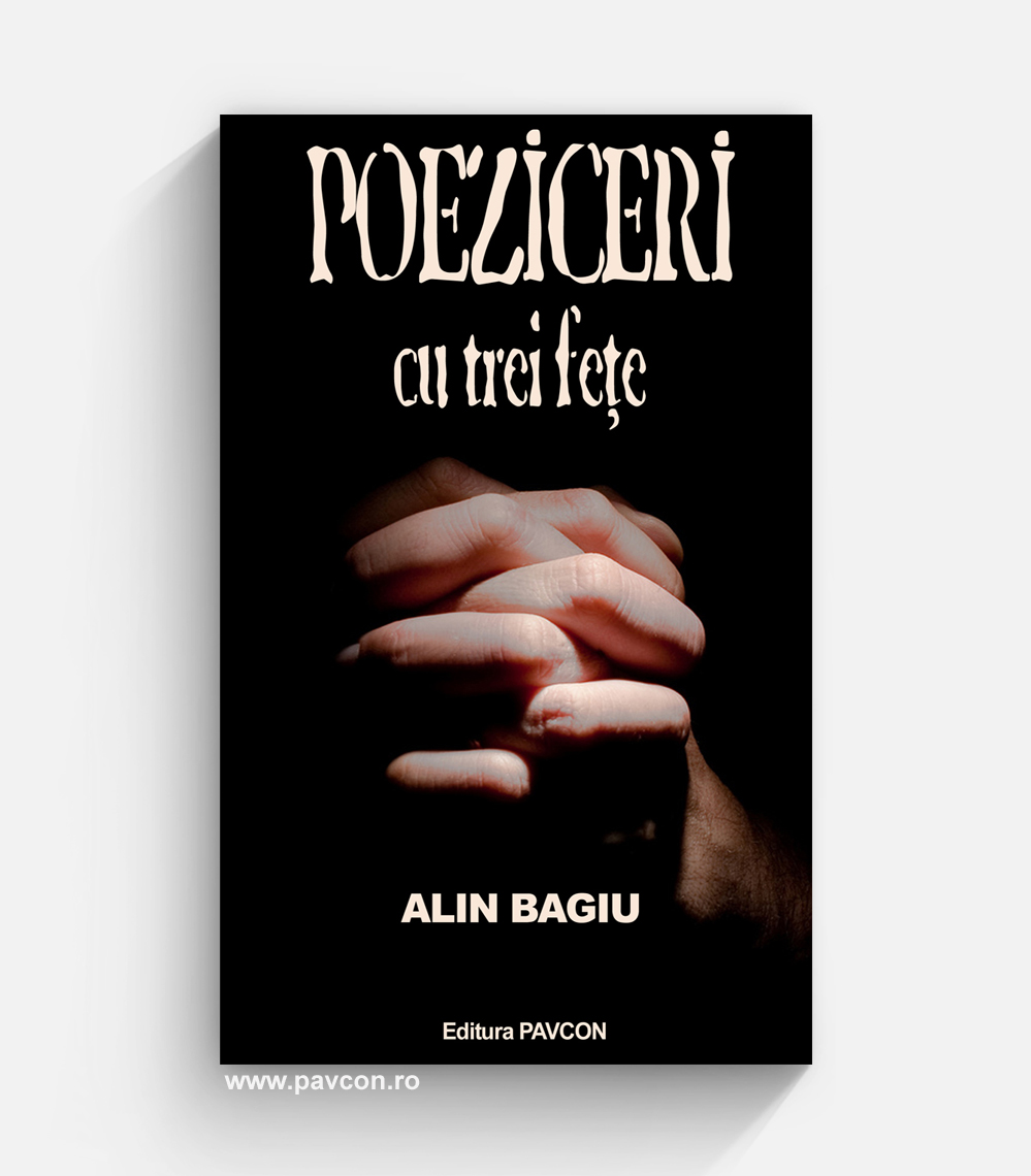 Poeziceri cu trei fețe - Alin Bagiu