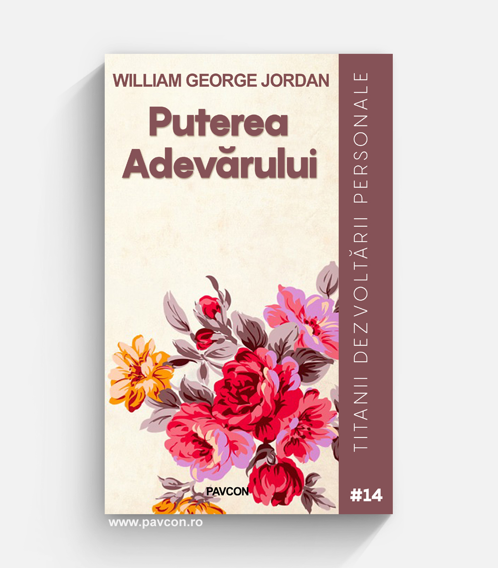 Puterea Adevarului - William George Jordan