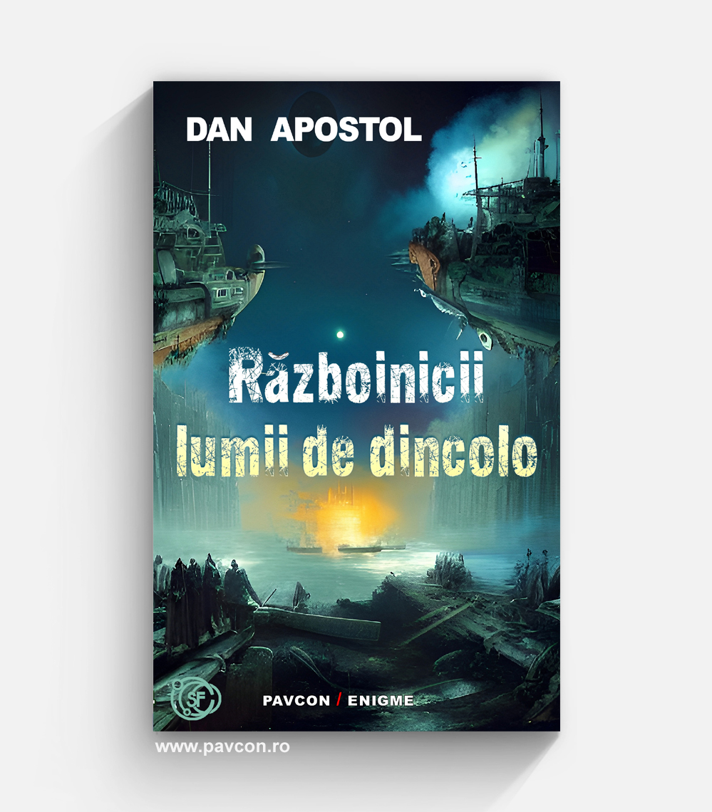 Războinicii lumii de dincolo - Dan Apostol