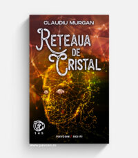 Rețeaua de cristal, de Claudiu Murgan