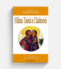 Sfânta Taină a Căsătoriei - Ed. II - Pr. Gamaliel Sima