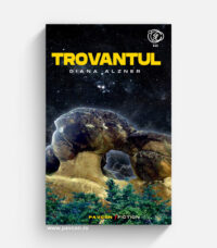 Trovantul - Diana Alzner