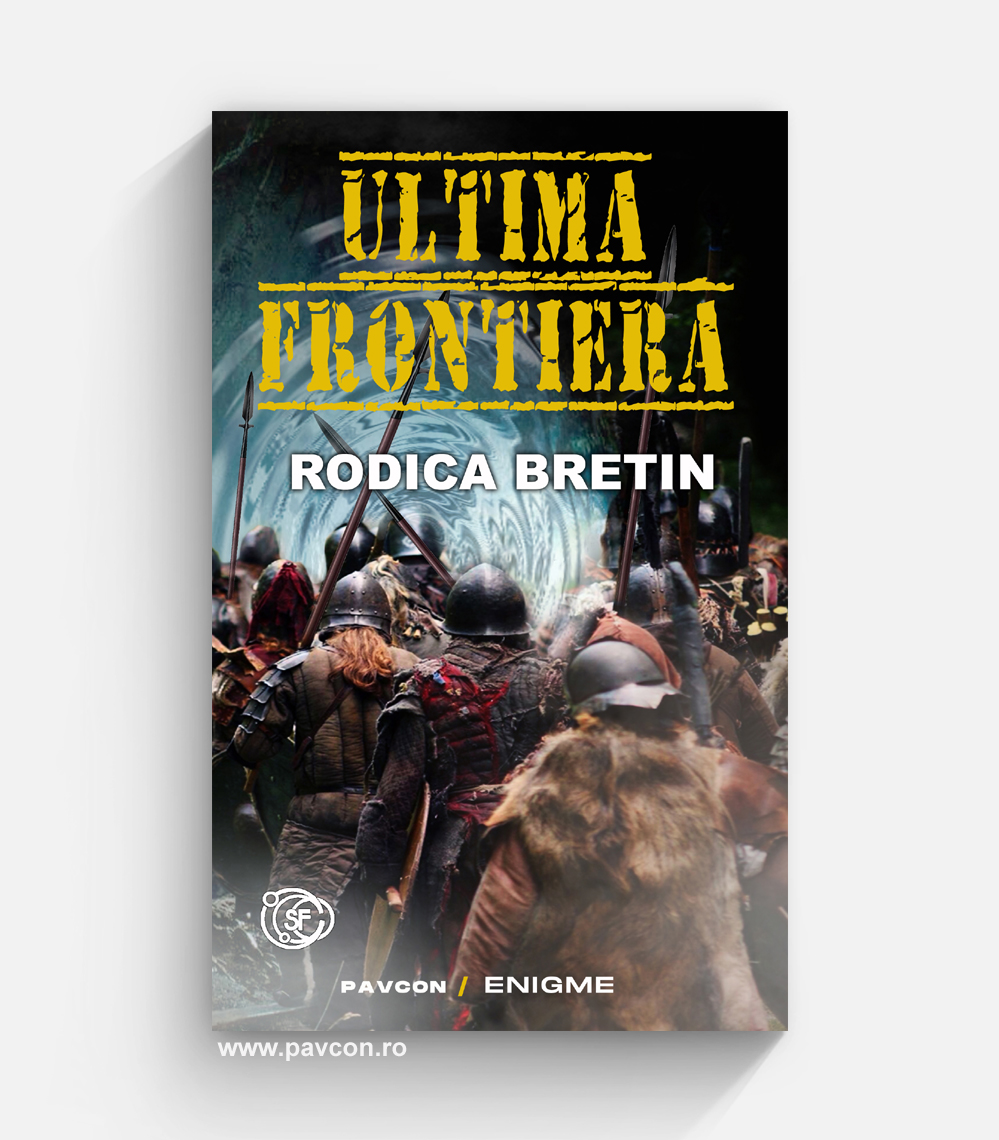 Ultima frontieră - Rodica Bretin