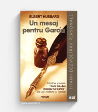 Un mesaj pentru Garcia - Elbert Hubbard