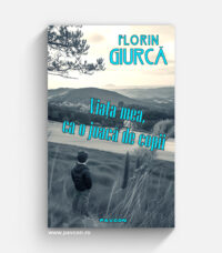 Viața mea, ca o joacă de copii - Florin Giurcă