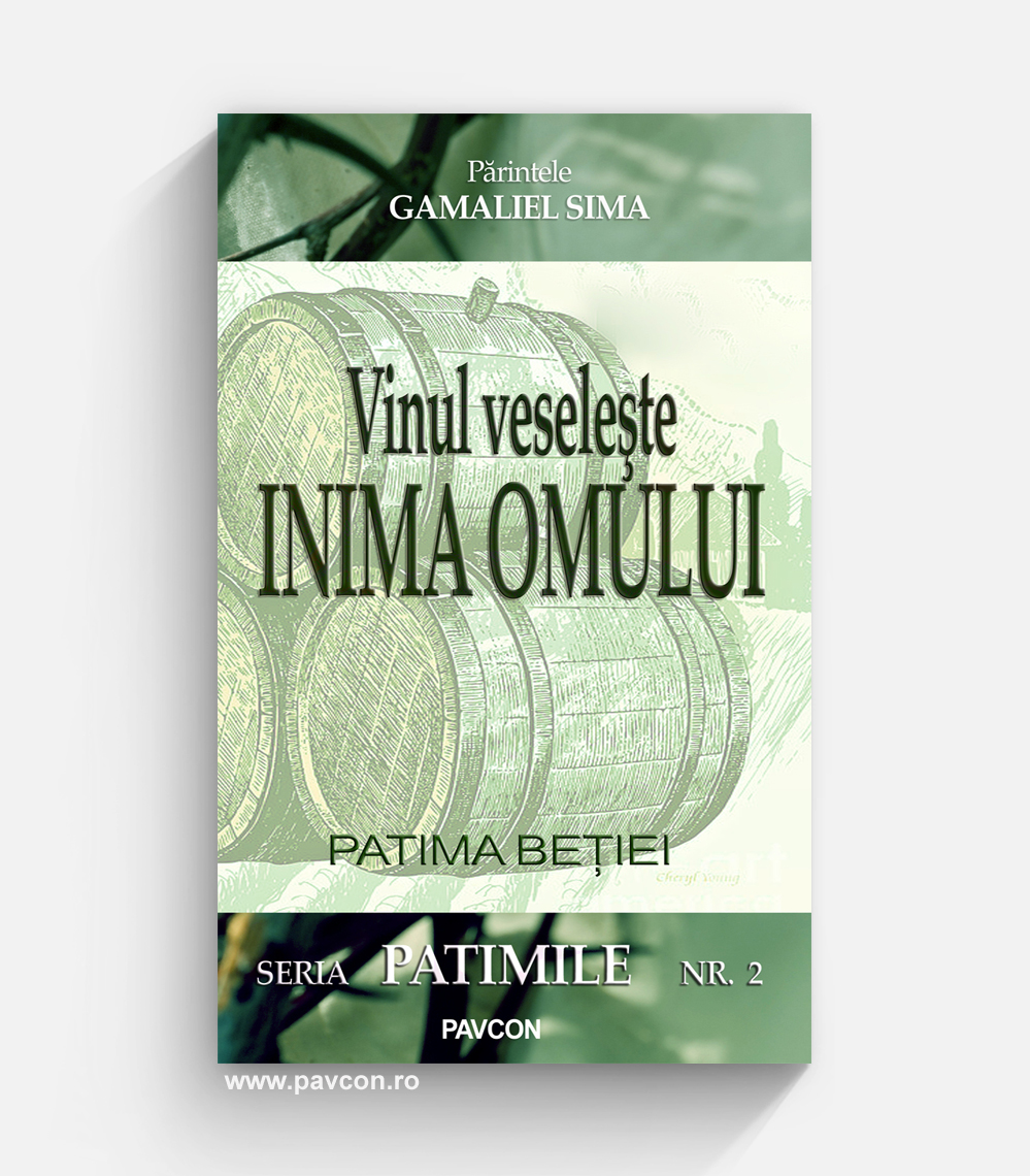 Vinul veselește inima omului - Pr. Gamaliel Sima
