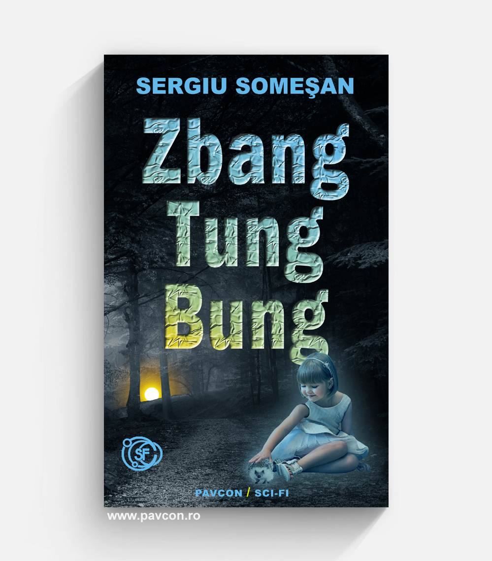 Zbang! Tung! Bung! - Sergiu Someșan