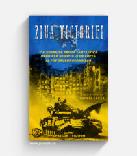 Ziua Victoriei - Culegere de proză fantastică pentru Ucraina